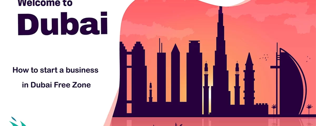 How to start a business in Dubai Free Zone