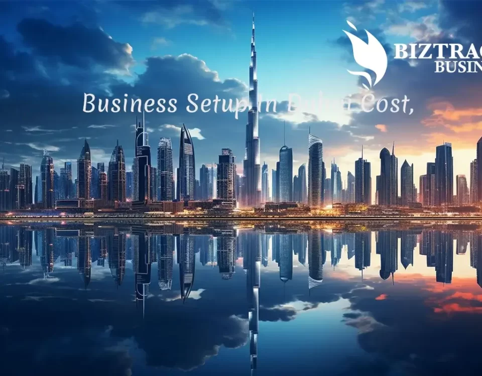 Business Setup In Dubai Cost